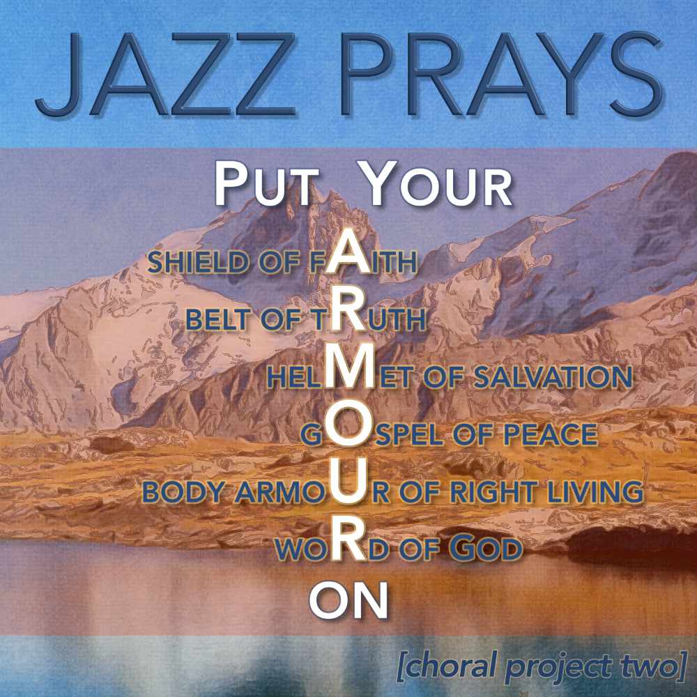 Put Your Armour On (Choral Project Two)